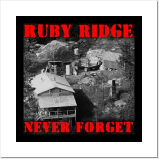 RUBY RIDGE - NEVER FORGET Posters and Art